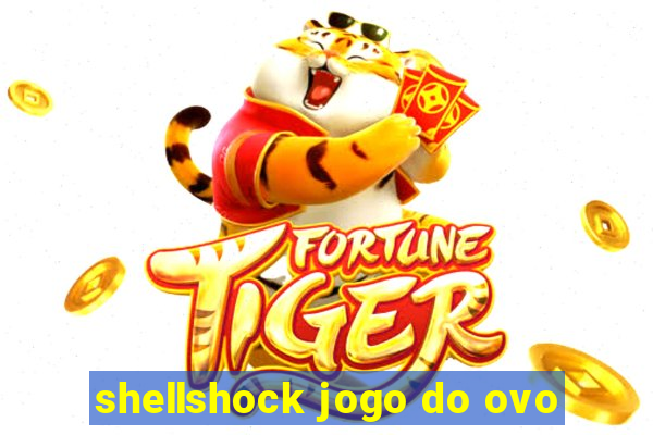 shellshock jogo do ovo